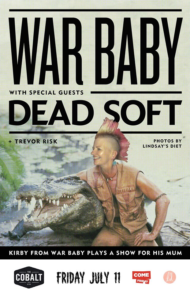 War Baby, Dead Soft, Trevor Risk @ The Cobalt Jul 11 2014 - May 7th @ The Cobalt