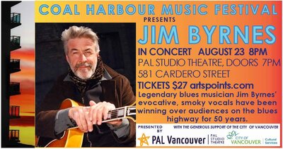 Jim Byrnes @ PAL Studio Theatre Aug 23 2018 - May 2nd @ PAL Studio Theatre