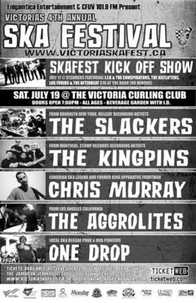 VICTORIA'S 4TH ANNUAL SKA FESTIVAL: The Slackers, Kingpins, Chris Murray, THE AGGROLITES, One Drop @ Victoria Curling Club - Jul 19, 2003