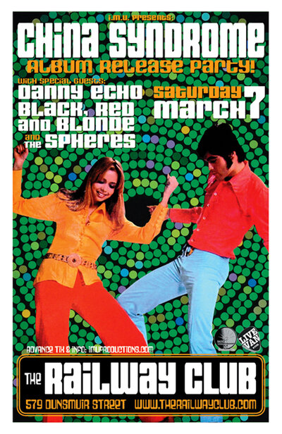 CHINA SYNDROME Album Release w/ guests: China Syndrome, Danny Echo, BLACK, RED AND BLONDE, The Spheres @ Railway Club Mar 7 2015 - May 6th @ Railway Club