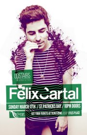 FELIX CARTAL | St.Patricks Night | Upstairs Cabaret @ Upstairs Mar 17 2013 - Jun 9th @ Upstairs
