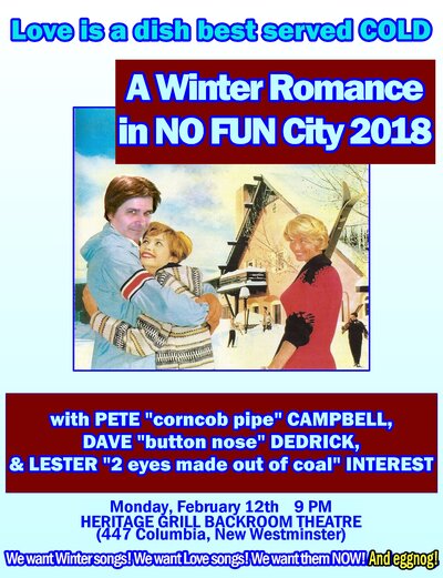 A Winter Romance in NO FUN City 2018: No Fun, David M., Lester Interest, Dave Dedrick, Pete Campbell @ Heritage Grill Backroom Theatre Feb 12 2018 - May 9th @ Heritage Grill Backroom Theatre