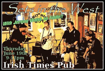 Sets in the West @ Irish Times Pub Jun 19 2014 - May 30th @ Irish Times Pub