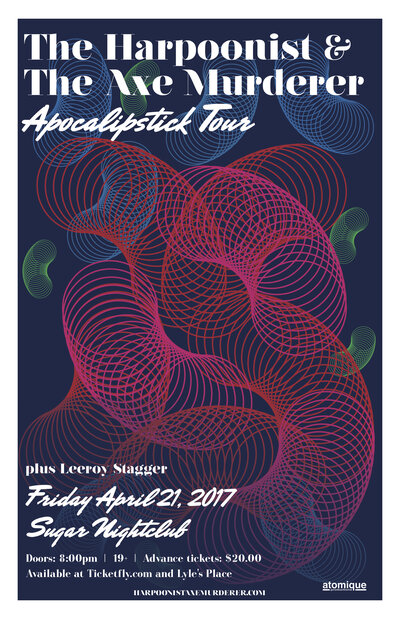 Harpoonist & the Axe Murderer, Leeroy Stagger @ Capital Ballroom Apr 21 2017 - May 9th @ Capital Ballroom