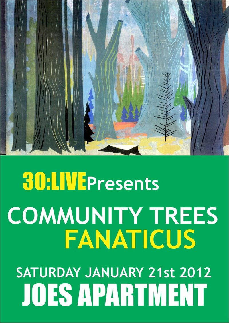 Community Trees, Fanaticus @ Joe's Apartment Jan 21 2012 - May 5th @ Joe's Apartment