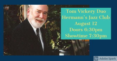 Tom Vickery Duo @ Hermann's Jazz Club Aug 12 2020 - Jun 4th @ Hermann's Jazz Club