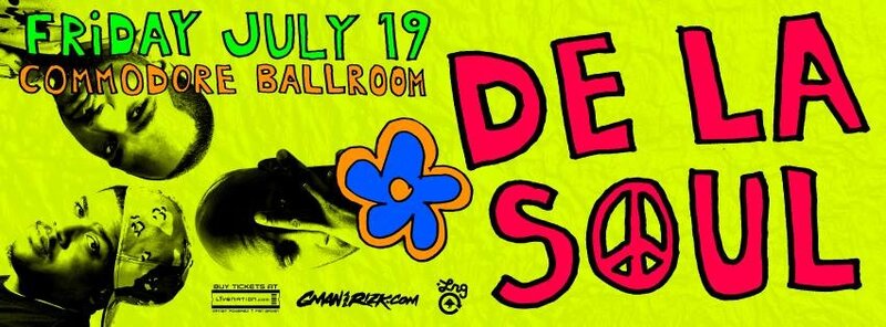 De La Soul @ The Commodore Ballroom Jul 19 2013 - May 10th @ The Commodore Ballroom