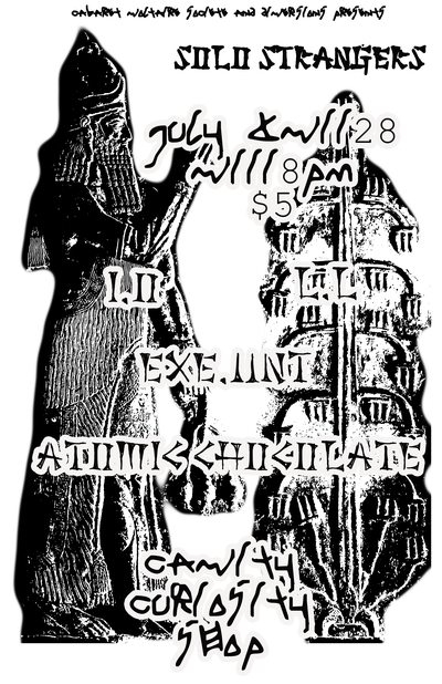 Solo Strangers: I.O, L.L, EXEUNT, Atomic Chocolate  @ CAVITY Curiosity Shop Jul 28 2018 - May 6th @ CAVITY Curiosity Shop