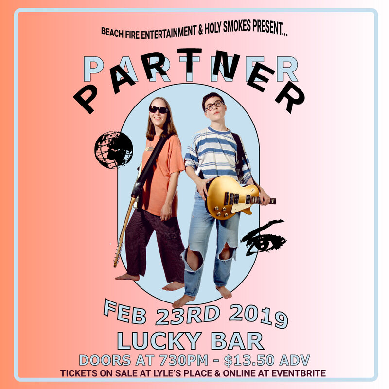 Beach Fire Entertainment + Holy Smokes Present: Partner  @ Lucky Bar Feb 23 2019 - Jun 4th @ Lucky Bar