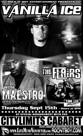 ROCK, RAP and PARTY!: Vanilla Ice, Maestro, The Flairs @ City Limits Cabaret Sep 15 2005 - May 6th @ City Limits Cabaret