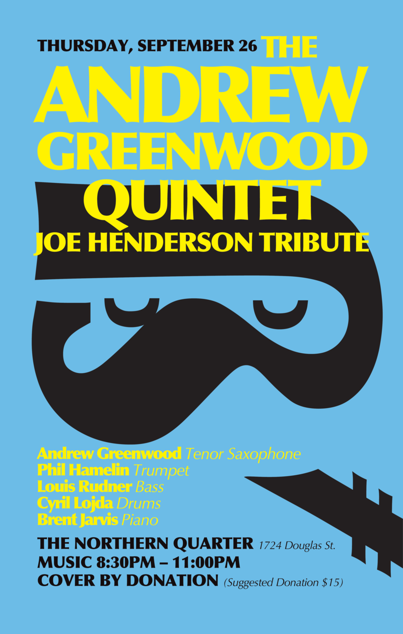 Joe Henderson Tribute: The Andrew Greenwood Quintet, Andrew Greenwood - tenor sax, Phil Hamelin - trumpet, Louis Rudner - bass, Brent Jarvis - piano, Cyril Lojda - drums @ Northern Quarter Sep 26 2019 - May 6th @ Northern Quarter