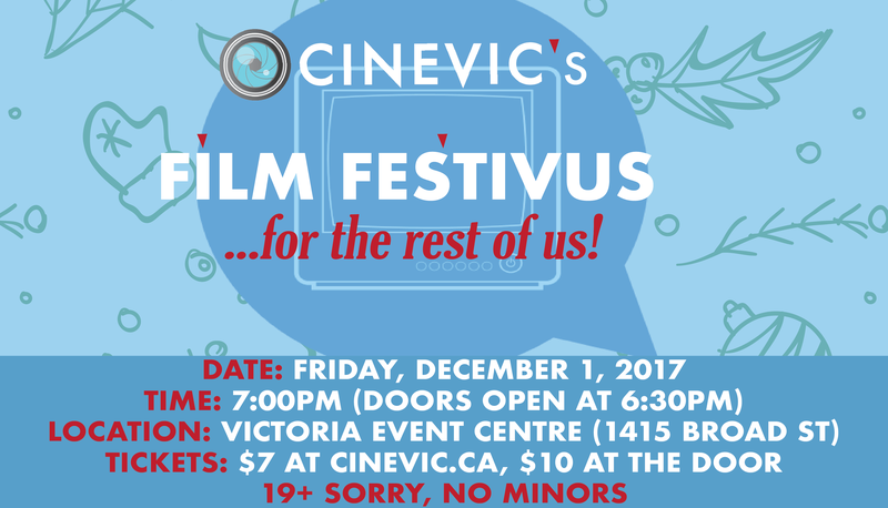 Film Festivus @ Victoria Event Centre - Dec 01, 2017