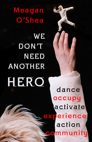 Romp! Festival - MEAGAN O'SHEA - WE DON'T NEED ANOTHER HERO: Meagan O'Shea  (Toronto) @ Metro Studio - Jul 09, 2016