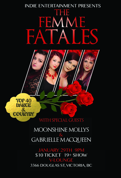 The Femme Fatales, Moonshine Mollys , Gabrielle MacQueen @ V-lounge Jan 29 2016 - Jun 10th @ V-lounge