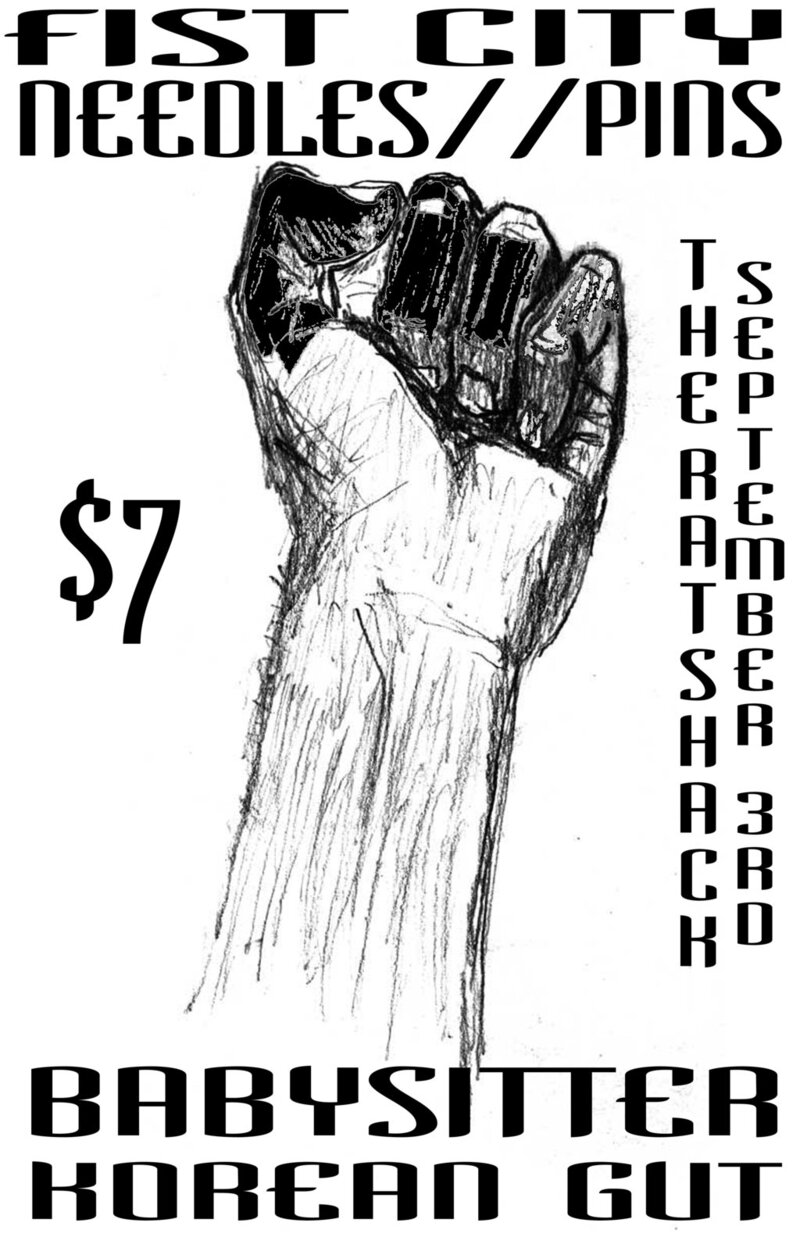 Punk Rock Mayhem: Fist City, Needles//Pins, Babysitter, Korean Gut @ the ratshack - Sep 03, 2011