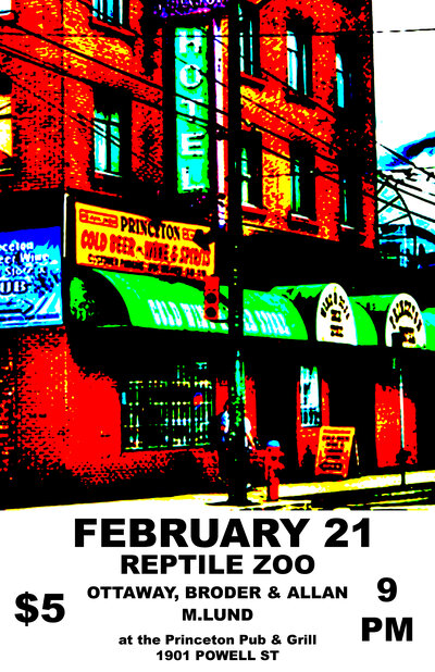 Reptile Zoo, Ottaway, Broder, Allen, M.Lund @ Princeton Pub Feb 21 2014 - May 10th @ Princeton Pub