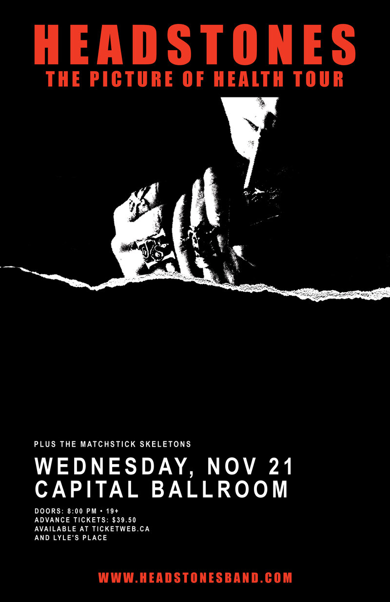 Headstones, The Matchstick Skeletons @ Capital Ballroom Nov 21 2018 - May 6th @ Capital Ballroom