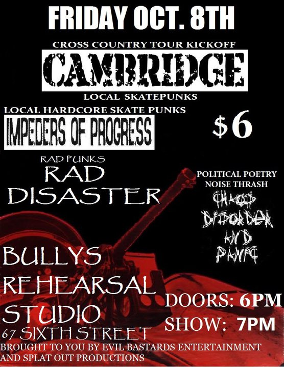 Cambridge, IMPEDERS OF PROGRESS, Rad Disaster, Chaos Disorder And Panic @ Bully's Studios Sep 8 2010 - May 8th @ Bully's Studios