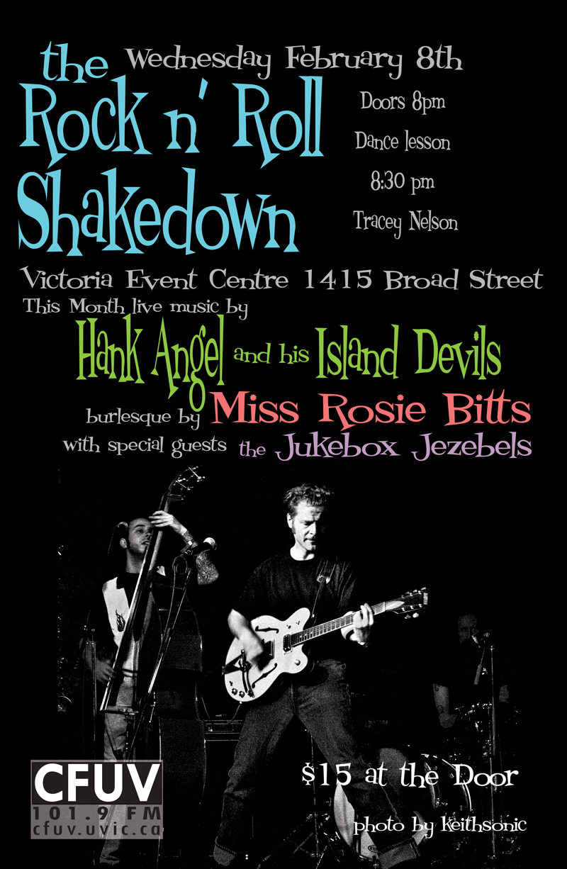ROCK 'N' ROLL SHAKEDOWN !!!: HANK ANGEL and his ISLAND DEVILS, THE JUKEBOX JEZEBELS, Miss Rosie Bitts, TRACEY NELSON  @ Victoria Event Centre Feb 8 2012 - May 7th @ Victoria Event Centre