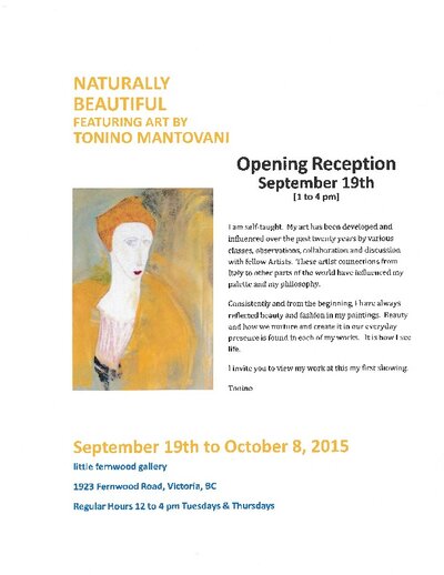 NATURALLY BEAUTIFUL BY MANTOVANI: TONINO MANTOVANI @ Little Fernwood Gallery - Sep 19, 2015