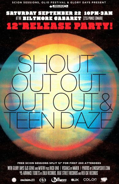 Teen Daze , Shout Out Out Out Out, Glory Days DJs @ The Biltmore Cabaret Sep 22 2012 - May 6th @ The Biltmore Cabaret