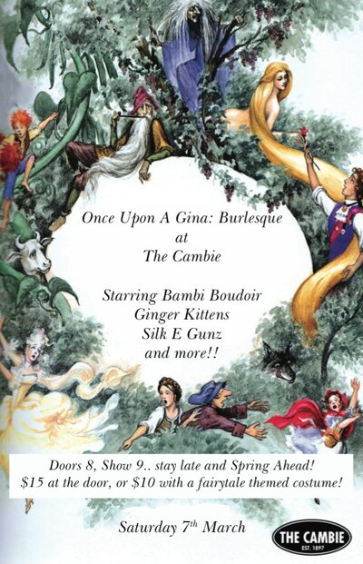 Once Upon A Gina: Burlesque at The Cambie: DJ BigWorm , Ginger Kittens, Bambie Boudoir , Silk E Gunz @ The Cambie at the  Esquimalt Inn Mar 7 2015 - May 6th @ The Cambie at the  Esquimalt Inn