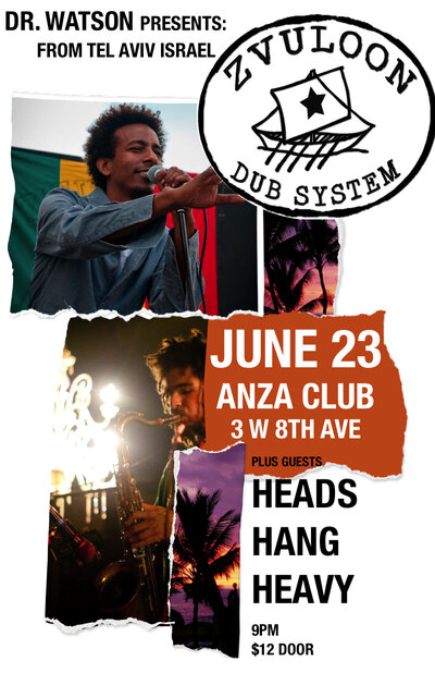 Zvuloon Dub System from Tel Aviv, Israel in Vancouver: Zvuloon Dub System, Heads Hang Heavy @ The Anza Club Jun 23 2011 - May 23rd @ The Anza Club