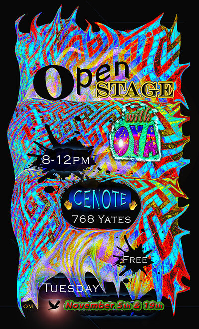 OYA & Open Stage @ Cenote Nov 19 2013 - Jun 6th @ Cenote