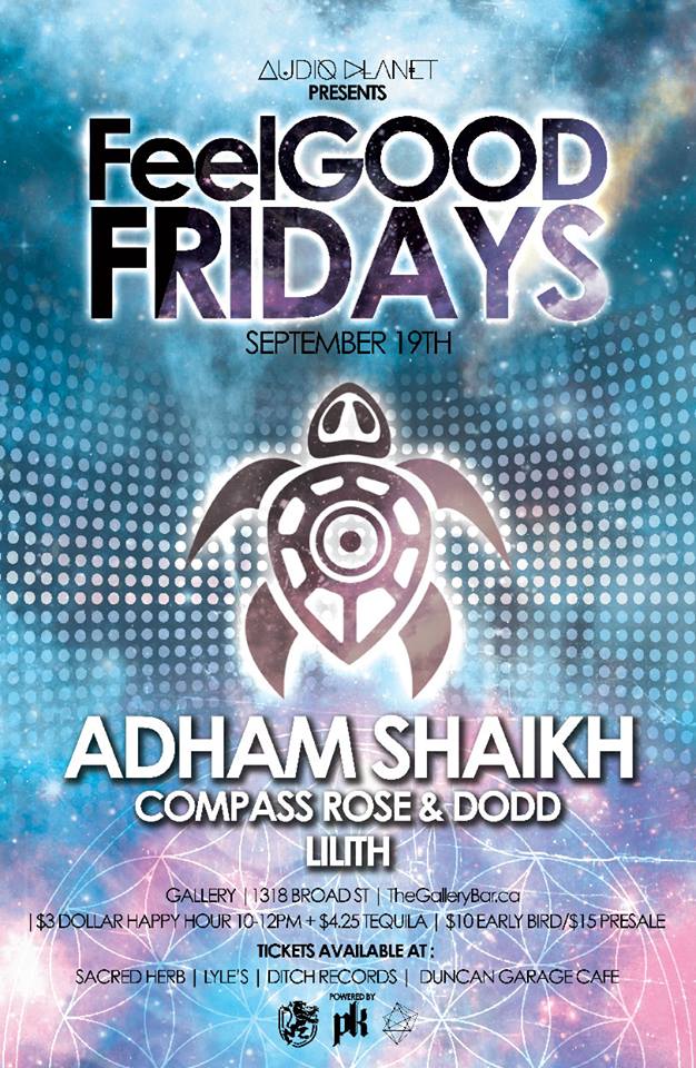 FeelGOOD Fridays Present: Adham Shaikh (Nelson): Adham Shaikh, Hannah Boutilier, Andrew Clippingdale, Lilith @ The Gallery Bar Sep 19 2014 - May 8th @ The Gallery Bar