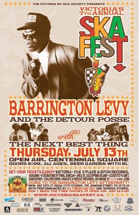 VICTORIA'S 7TH ANNUAL SKA FESTIVAL  ---> Reggae/Dancehall Legend: Barrington Levy & Detour Posse, The Next Best Thing @ Centennial Square Jul 13 2006 - May 7th @ Centennial Square