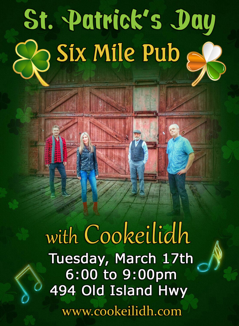 St. Patrick's Day at Six Mile Pub: Cookeilidh @ Six Mile Pub Mar 17 2020 - May 7th @ Six Mile Pub