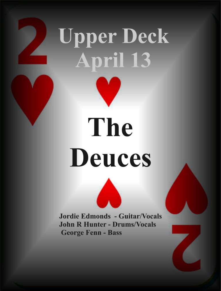 The Deuces @ Upper Deck (in the Gorge Travelodge) Apr 13 2013 - May 13th @ Upper Deck (in the Gorge Travelodge)