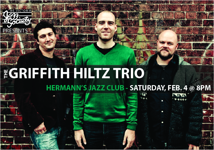 The Griffith Hiltz Trio @ Hermann's Jazz Club Feb 4 2012 - May 22nd @ Hermann's Jazz Club