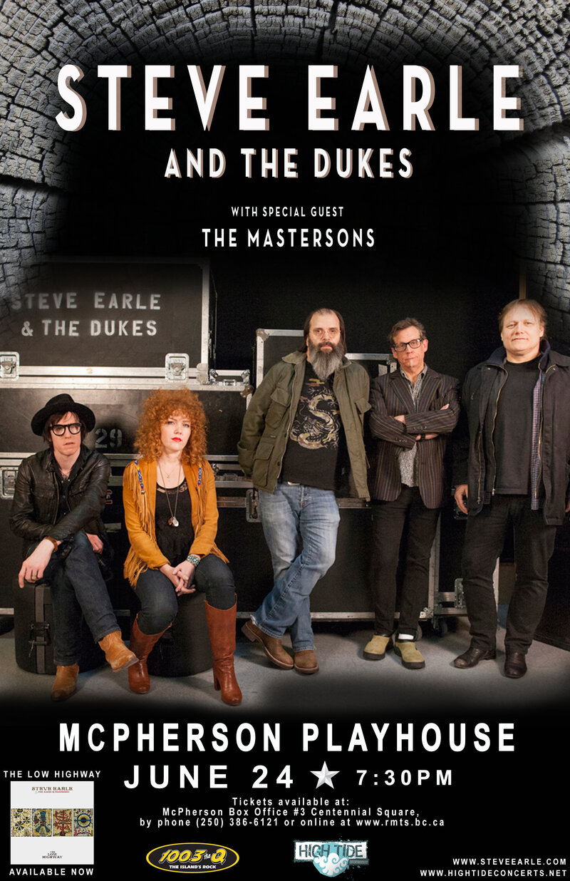 STEVE EARLE & THE DUKES, The Mastersons @ McPherson Playhouse Jun 24 2014 - May 6th @ McPherson Playhouse