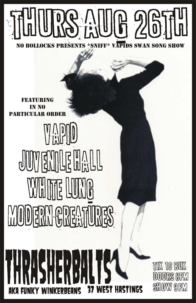 VAPIDS LAST SHOW FOR APPROX 4 YEARS: Vapid, Juvenile Hall, White Lung, Modern Creatures @ Funky Winker Beans Aug 26 2010 - May 8th @ Funky Winker Beans