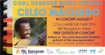 Celso Machado @ Coal Harbour Park Aug 7 2019 - May 7th @ Coal Harbour Park