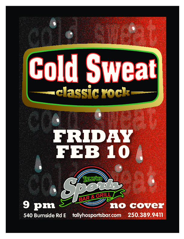 Cold Sweat @ Tally Ho Sports Bar and Grill Feb 10 2017 - May 6th @ Tally Ho Sports Bar and Grill