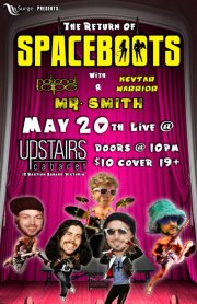 SPACEBOOTS: with Mr. Smith, National Tape, Keytar Warrior @ Upstairs May 20 2012 - May 7th @ Upstairs