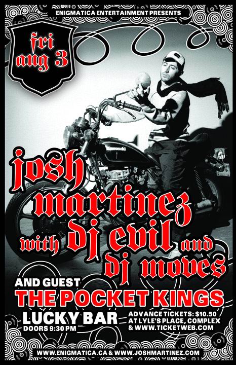 JOSH MARTINEZ returns to Victoria with The Pocket Kings !: Josh Martinez, DJ Evil, Dj Moves, Pocket Kings @ Lucky Bar Aug 3 2007 - May 13th @ Lucky Bar
