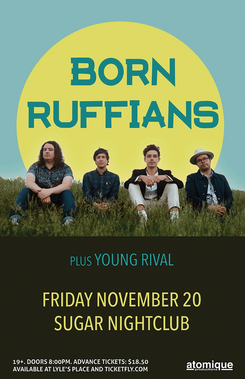 Born Ruffians, Young Rival @ Capital Ballroom Nov 20 2015 - May 6th @ Capital Ballroom
