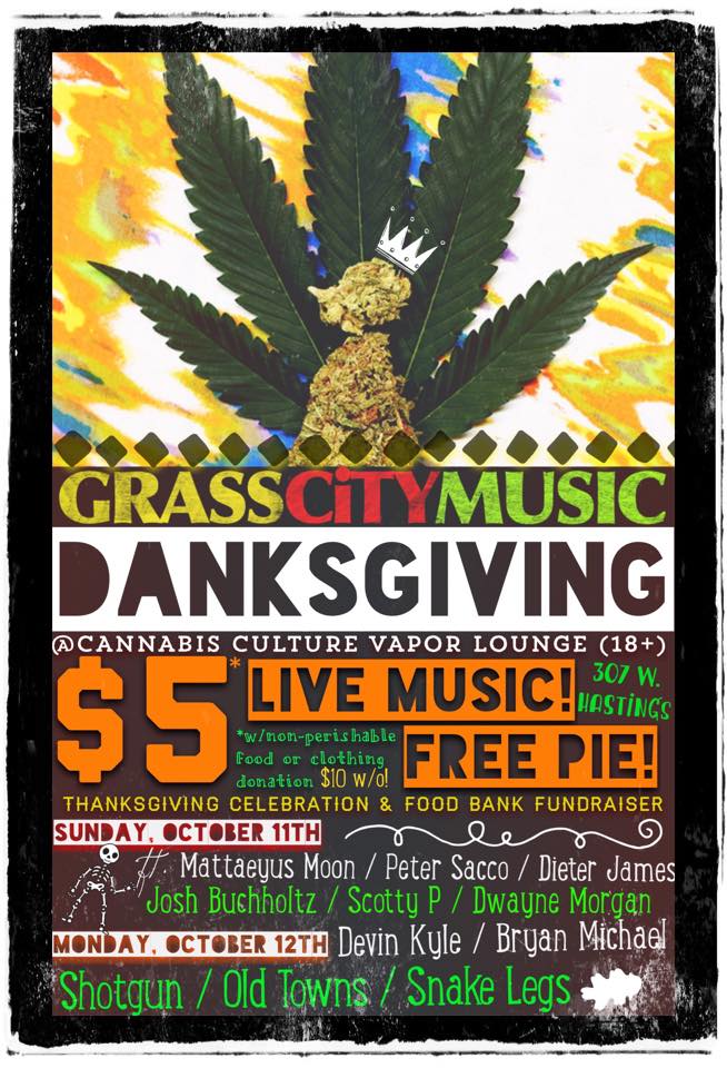 Grass City Music DANKSGIVING: Part II: BRYAN MICHAEL, The "I" In Team, Shotgun, Old Towns, Snake Eyes @ Cannabis Culture Lounge Oct 12 2015 - May 7th @ Cannabis Culture Lounge