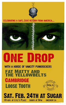 Homecoming show.: One Drop, Faty Maty and the Yellowbelts, Cambridge, Loose Tooth @ Capital Ballroom Feb 24 2007 - May 6th @ Capital Ballroom