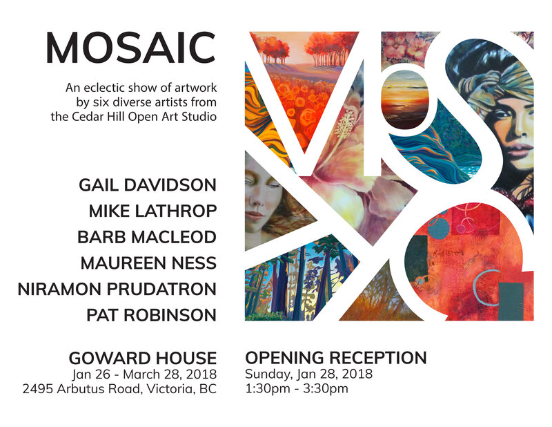MOSAIC - Group Art Show: Gail Tovah Davidson, Mike Lathrop, Barb Macleod, Niramon Prudatron, Pat Robinson  @ Goward House Gallery Jan 26 2018 - May 5th @ Goward House Gallery