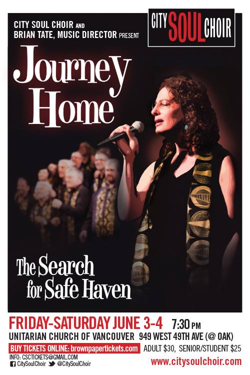 JOURNEY HOME - The Search for Safe Haven: City Soul Choir, Brian Tate @ Unitarian Church of Vancouver Jun 4 2016 - May 6th @ Unitarian Church of Vancouver