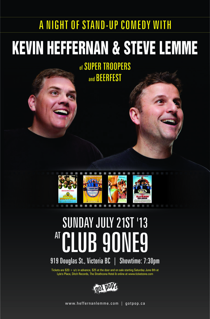 A Night of Stand-Up Comedy with: KEVIN HEFFERNAN & STEVE LEMME of Super Troopers & Beerfest!: KEVIN HEFFERNAN & STEVE LEMME @ Distrikt Jul 21 2013 - Jun 5th @ Distrikt