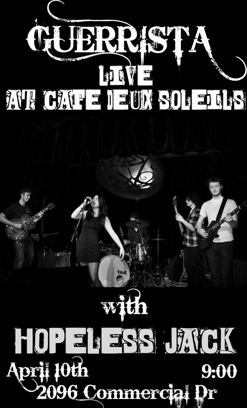 Guerrista, Hopeless Jack @ Cafe deux Soleils Apr 10 2010 - May 8th @ Cafe deux Soleils