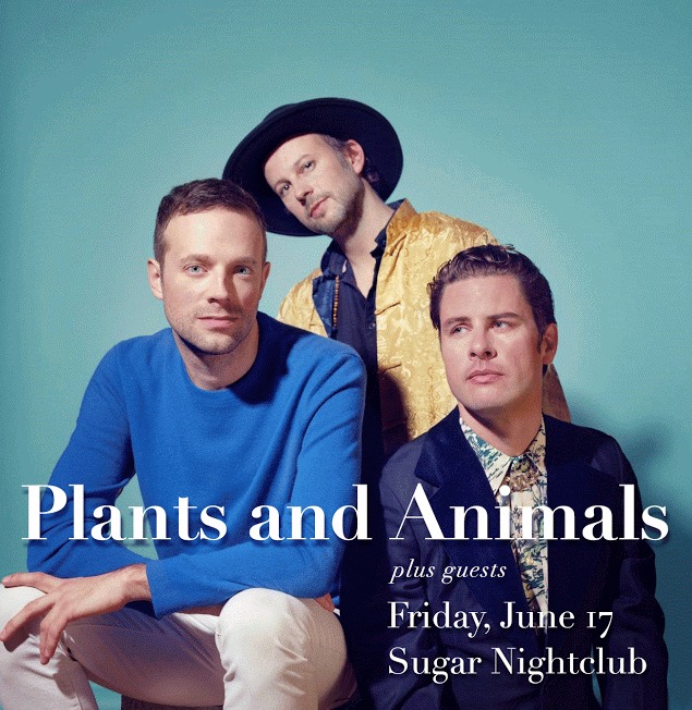 Plants and Animals, Royal Canoe @ Capital Ballroom Jun 17 2016 - May 16th @ Capital Ballroom