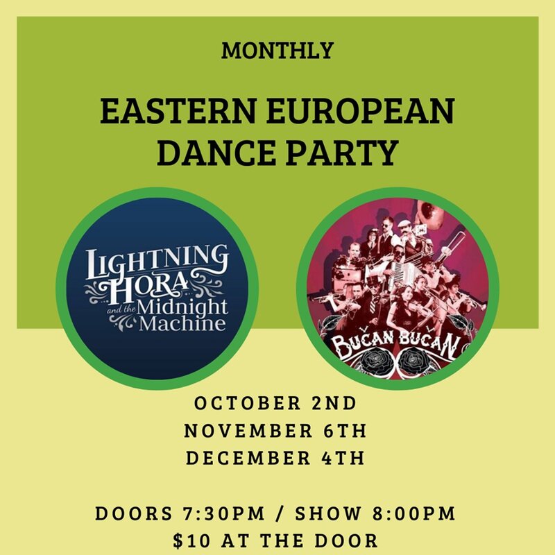 Eastern Europe Dance Parties: Lightning Hora and the Midnight Machine, Bučan Bučan,  (and more) @ Victoria Event Centre Oct 2 2019 - May 6th @ Victoria Event Centre
