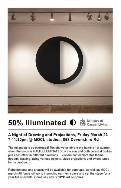 50% Illuminated: A Night of Drawing and Visual Projections @ The Ministry of Casual Living Mar 23 2018 - Jul 11th @ The Ministry of Casual Living