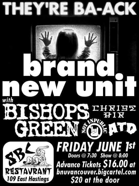 They&rsquo;re Ba-ack B.N.U.: Brand New Unit, Bishops Green, NOT INPUBLIC, Christ Air, A Total Dissapointment @ S.B.C. Jun 1 2018 - May 7th @ S.B.C.